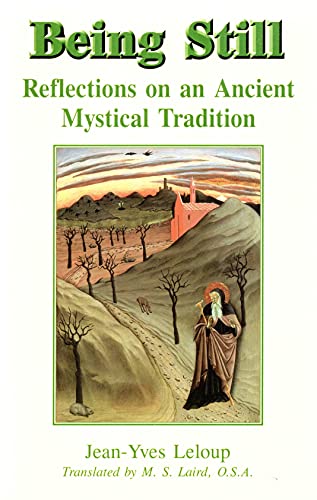 Being Still: Reflections on an Ancient Mystical Tradition