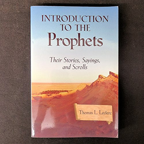 Introduction to the Prophets: Their Stories, Sayings, and Scrolls