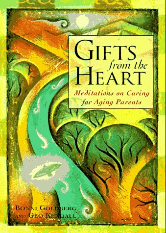 Gifts From the Heart : Meditations on Caring for Aging Parents