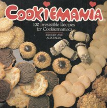 Cookiemania: 100 Irresistible Recipes for Cookiemaniacs