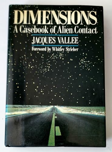 Dimensions: A Casebook of Alien Contact