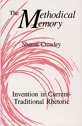 The Methodical Memory: Invention in Current-Traditional Rhetoric