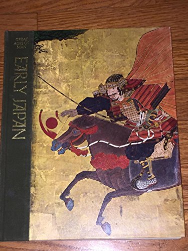 Early Japan (Great Ages of Man Series)