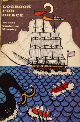 Logbook for Grace: Whaling brig Daisy, 1912-1913 (Time reading program special edition)