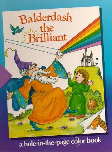 Balderdash the Brilliant: A Hole-In-The-Page Color Book (Time-life Early Learning Program)