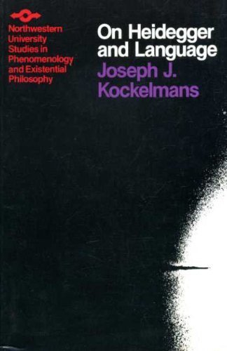 On Heidegger and language (Northwestern University studies in phenomenology & existential philosophy)