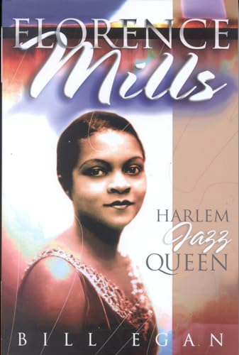 Florence Mills: Harlem Jazz Queen (Studies in Jazz) (Volume 48)