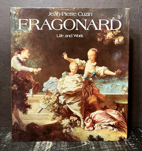 Jean-Honore Fragonard: Life and Work : Complete Catalogue of the Oil Paintings (English and French Edition)