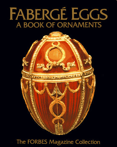 Faberge Eggs : A Book of Ornaments