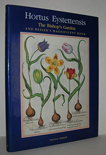 Hortus Eystettensis: The Bishop's Garden and Besler's Magnificent Book