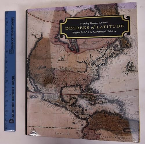 Degrees of Latitude: Mapping Colonial America