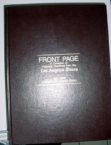 Front Page a Collection of Historical Headlines from the Los Angeles Times