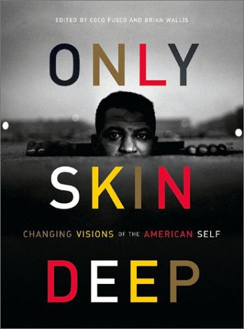 Only Skin Deep: Changing Visions of the American Self