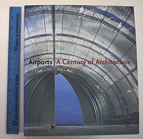 Airports: A Century of Architecture