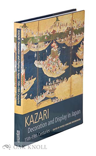 Kazari: Decoration and Display in Japan 15th-19th Centuries