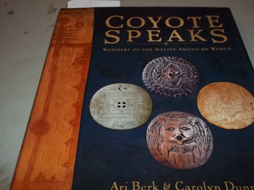 Coyote Speaks: Wonders of the Native American World