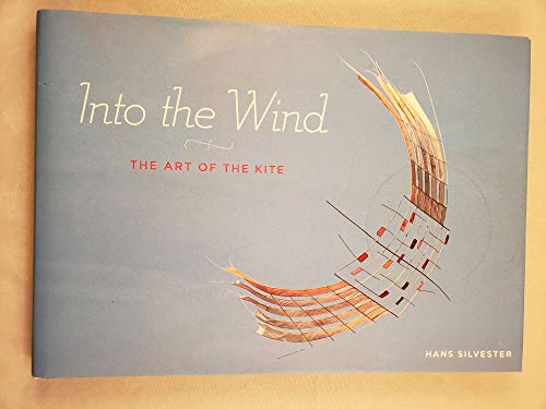Into the Wind: The Art of the Kite