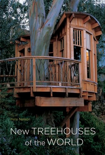 New Treehouses of the World: Tour of fantastical treehouses from minimalist nests to elaborate sky palaces.