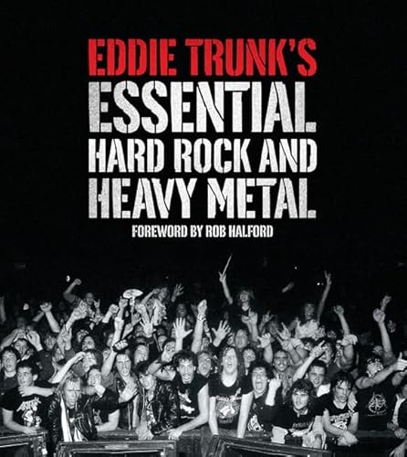 Eddie Trunk's Essential Hard Rock and Heavy Metal