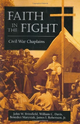Faith in the Fight: Civil War Chaplains