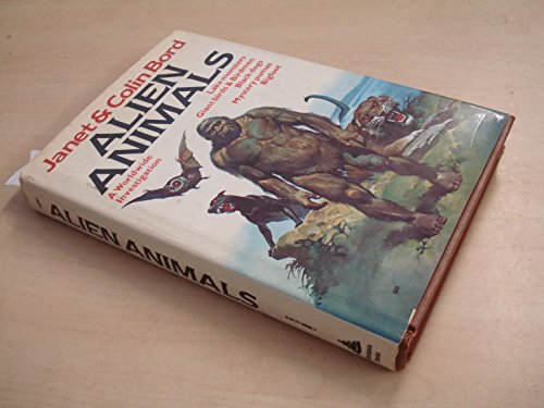 Alien animals: A Worldwide Investigation - lake Monsters, Giant Birds & Birdmen, Black dogs, Mystery pumas, Bigfoot