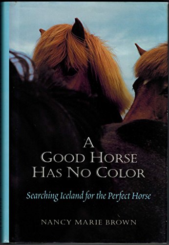 A Good Horse Has No Color: Searching Iceland for the Perfect Horse