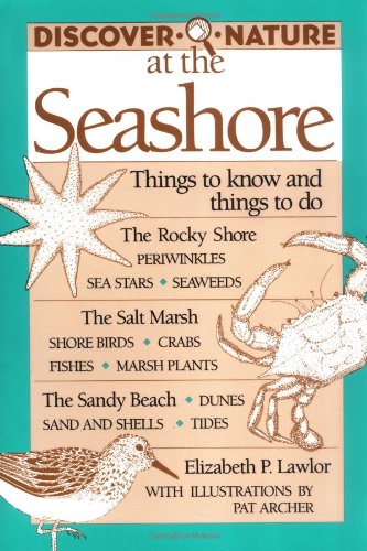 Discover Nature at the Seashore: Things to Know and Things to Do