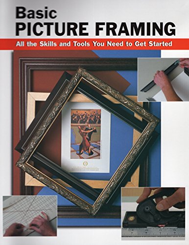 Basic Picture Framing: All The Skills And Tools You Need To Get Started