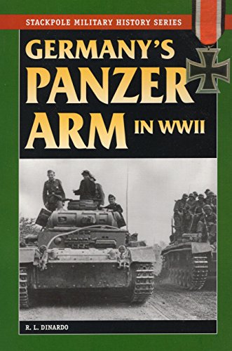 Germany's Panzer Arm in World War II (Stackpole Military History Series)