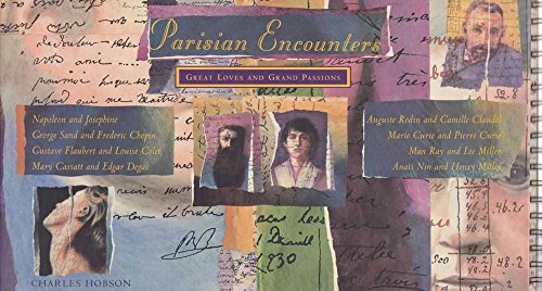 Parisian Encounters: Great Loves and Great Passions