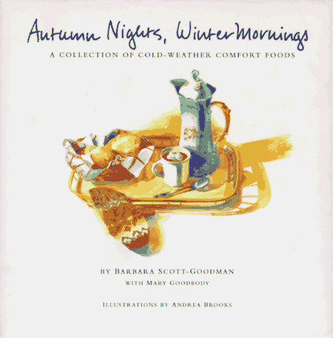 Autumn Nights, Winter Mornings: A Collection of Cold-Weather Comfort Food