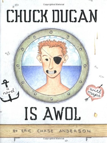 Chuck Dugan Is AWOL: A Novel - With Maps