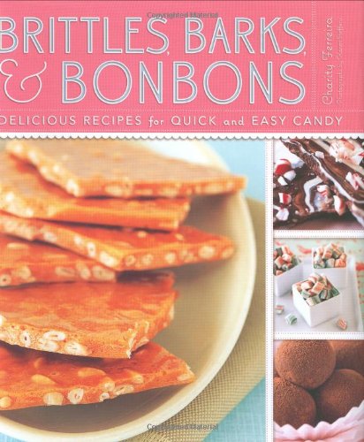 Brittles, Barks, and Bonbons