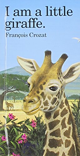 I Am a Little Giraffe: Mini ("I Am" Series)