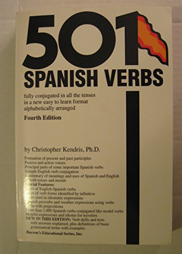 501 Spanish Verbs: Fully Conjugated in All the Tenses in a New Easy-To-Learn Format Alphabetically Arranged