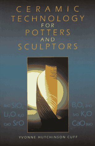 Ceramic Technology for Potters and Sculptors