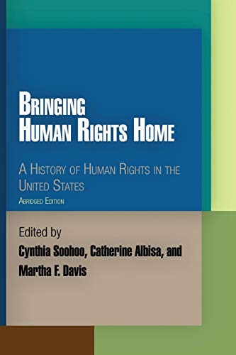 Bringing Human Rights Home: A History of Human Rights in the United States (Pennsylvania Studies in Human Rights)