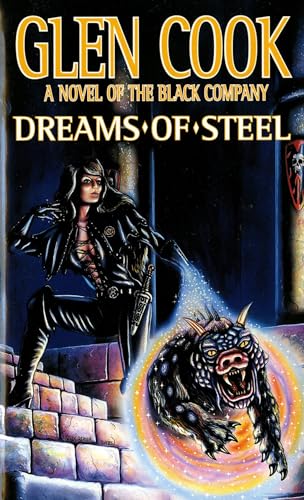 Dreams of Steel (The Fifth Chronicle of the Black Company)