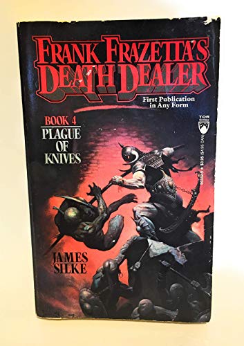 Plague of Knives (Frank Frazetta's Death Dealer, Book 4)