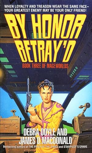 By Honor Betray'd: Mageworlds #3