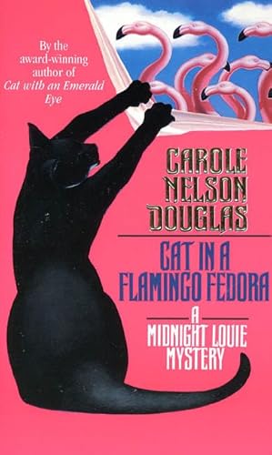 Cat in a Flamingo Fedora: A Midnight Louie Mystery