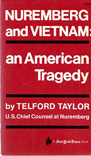 Nuremberg and Vietnam: An American Tragedy