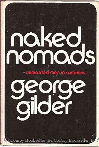 Naked Nomads: Unmarried Men in America