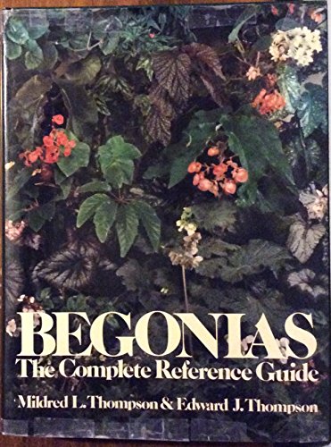 Begonias : The Complete Reference Guide