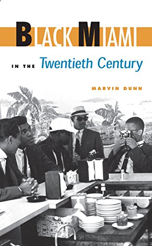 Black Miami in the Twentieth Century (The Florida History and Culture Series)