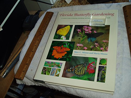 Florida Butterfly Gardening: A Complete Guide to Attracting, Identifying, and Enjoying Butterflies
