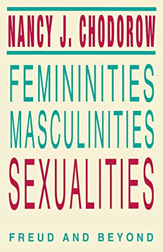 Femininities, Masculinities, Sexualities: Freud and Beyond (Blazer Lectures)