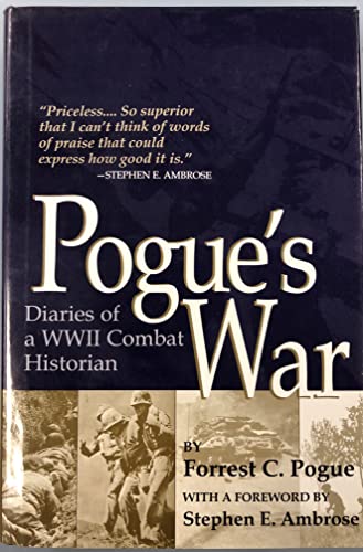Pogue's War: Diaries of a Wwii Combat Historian