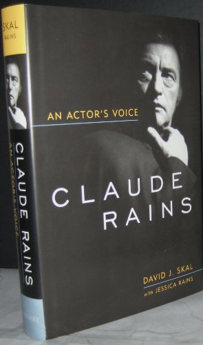 Claude Rains: An Actor's Voice (Screen Classics)