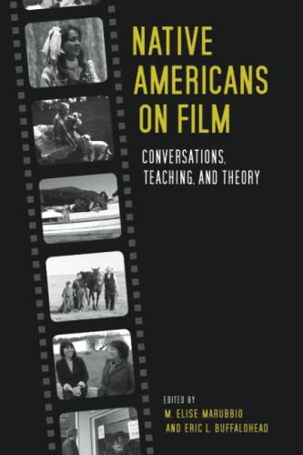 Native Americans on Film: Conversations, Teaching, and Theory